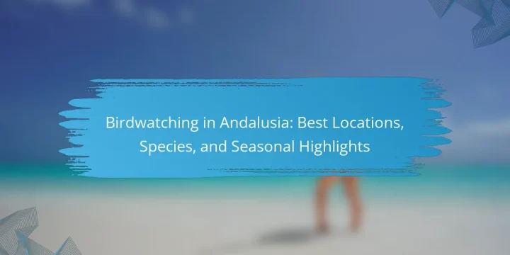 Birdwatching in Andalusia: Best Locations, Species, and Seasonal Highlights