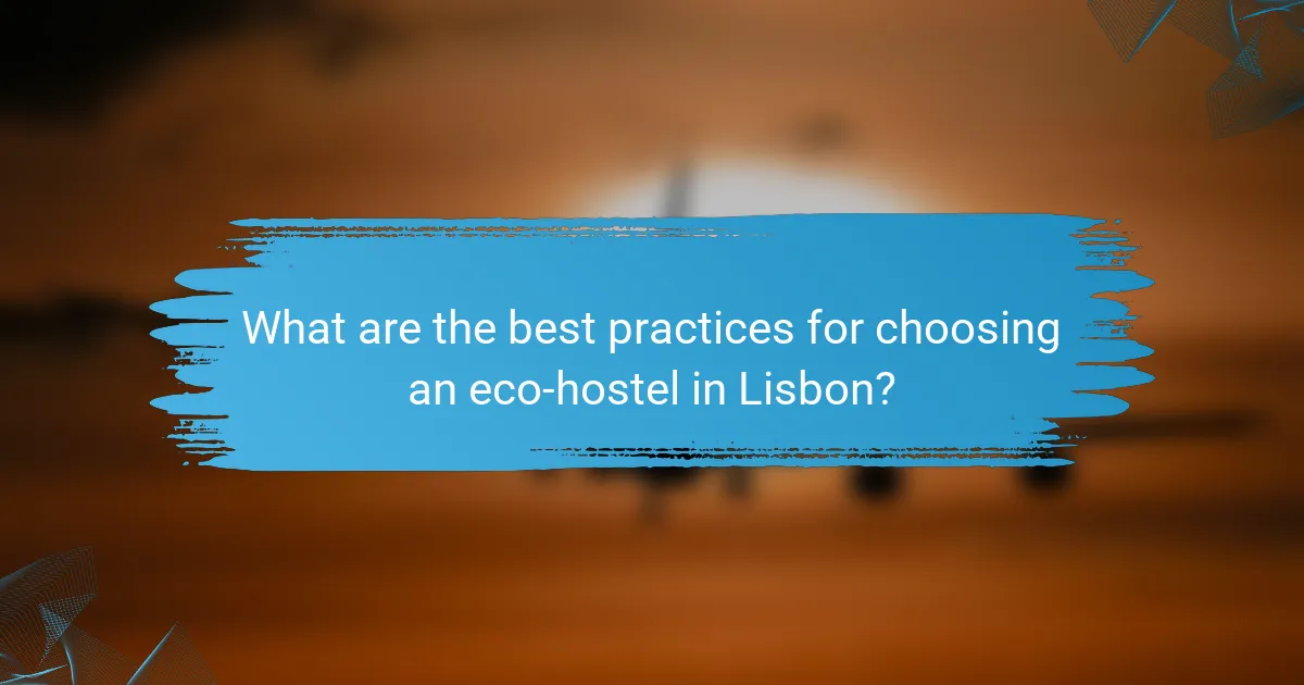 What are the best practices for choosing an eco-hostel in Lisbon?